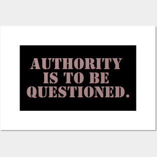 Authority is to be Questioned - Stencil Posters and Art